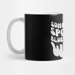 Somebody's Spoiled Blue Collar Wife Mug